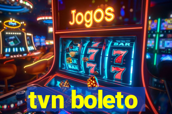 tvn boleto